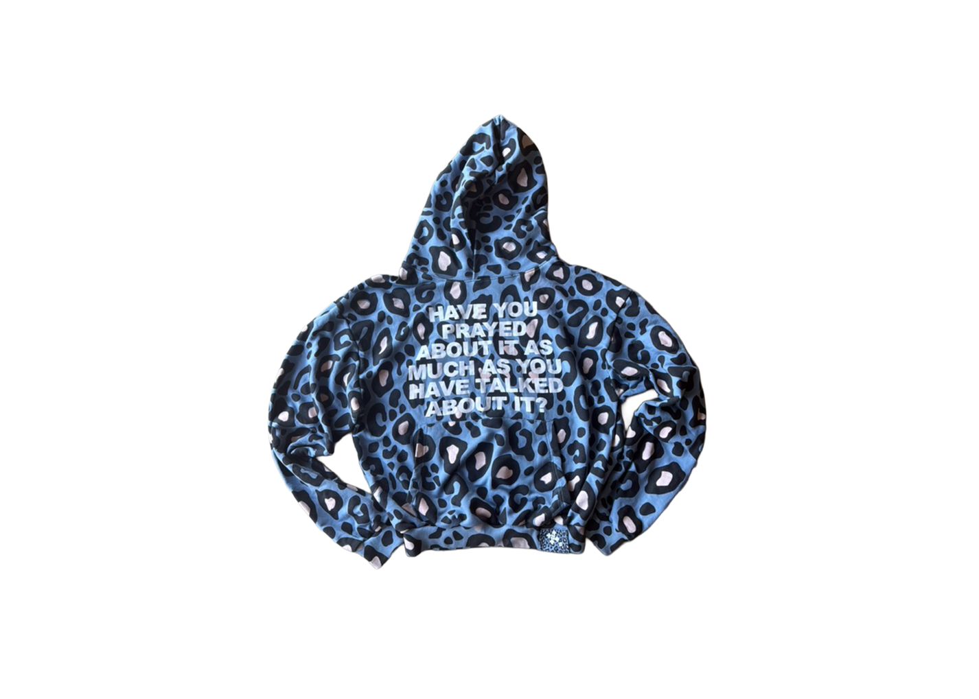 &#39;HAVE YOU PRAYED&#39; BLUE LEOPARD HOODIE